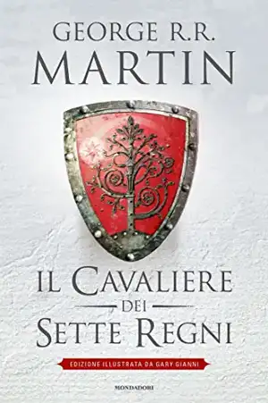 Il cavaliere dei Sette Regni. Ediz. illustrata de George R. R. Martin