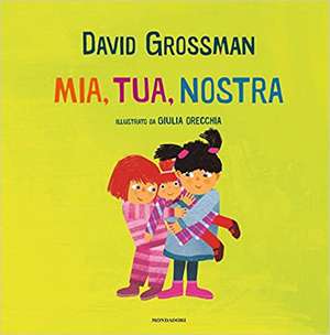 Mia, tua, nostra de David Grossman