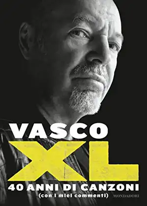 XL. 40 anni di canzoni (con i miei commenti) de Vasco Rossi