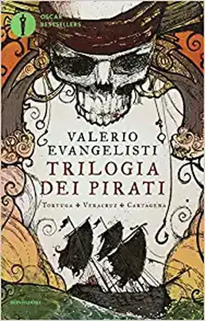 Trilogia dei pirati: Tortuga-Veracruz-Cartagena de Valerio Evangelisti