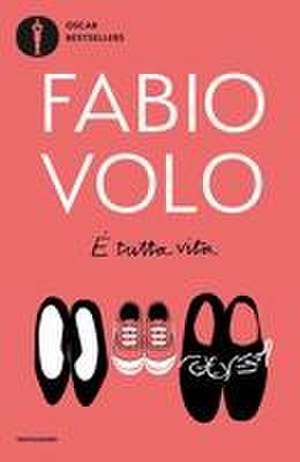 E' tutta vita de Fabio Volo