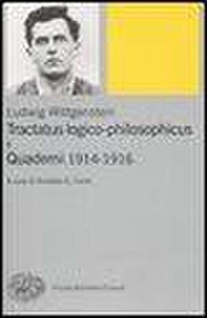 Tractatus logico-philosophicus e Quaderni 1914-1916 de Ludwig Wittgenstein