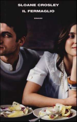 Il fermaglio de Sloane Crosley