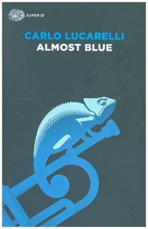 Almost blue de Carlo Lucarelli