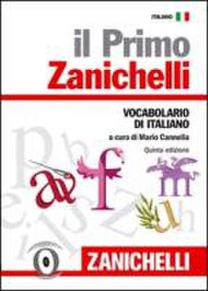 Il primo Zanichelli. Vocabolario di italiano de M. Cannella