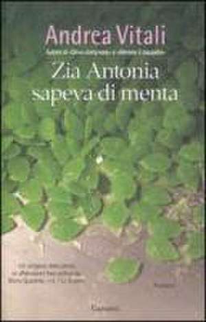 Zia Antonia sapeva di menta de Andrea Vitali