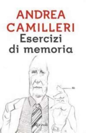 Esercizi di memoria de Andrea Camilleri