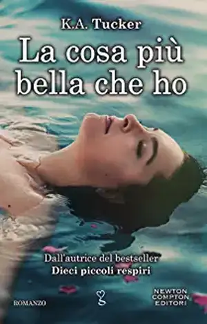 La cosa più bella che ho de K. A. Tucker