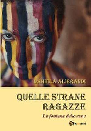 Quelle strane ragazze de Daniela Alibrandi