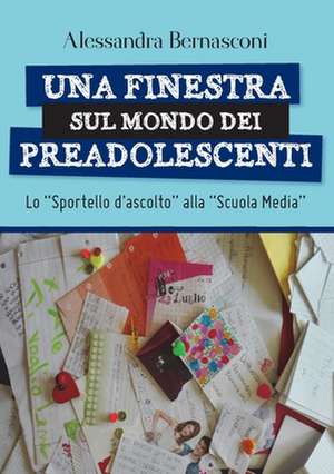 Una finestra sul mondo dei preadolescenti de Alessandra Bernasconi