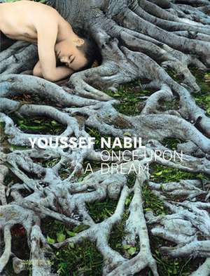 Youssef Nabil: Once Upon a Dream de Jean-Jacques Aillagon