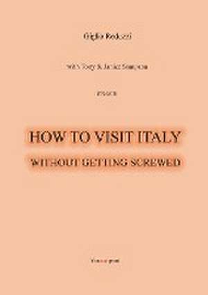 How to visit Italy... Without getting screwed de Giglio Reduzzi