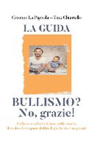 Bullismo? No, grazie! de Crismer La Pignola Tina Chiariello