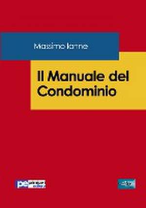 Il Manuale del Condominio de Massimo Ianne