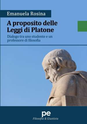 A Proposito delle Leggi di Platone de Emanuela Rosina