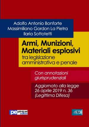 Armi, Munizioni, Materiali esplosivi de Adolfo Antonio Bonforte