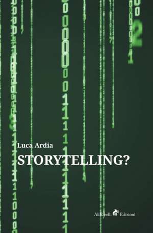 Storytelling? de Luca Ardia