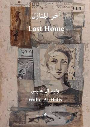 My Last Home de Walid Al Halis