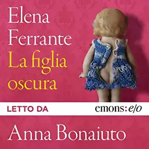 La figlia oscura de Elena Ferrante