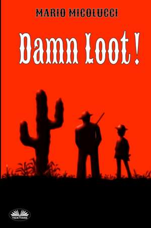 Damn Loot! de Mario Micolucci
