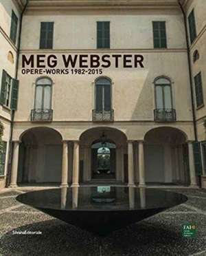 BERNADINI, A: Meg Webster: Natura Naturans