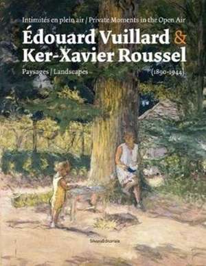 Édouard Vuillard & Ker-Xavier Roussel de Mathias Chivot