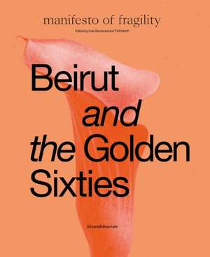 Beirut and the Golden Sixties de Sam Bardaouil