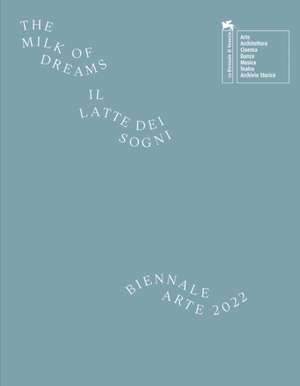 Biennale Arte 2022 - The Milk of Dreams de Cecilia Alemani