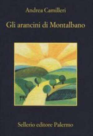 Gli arancini di Montalbano de Andrea Camilleri