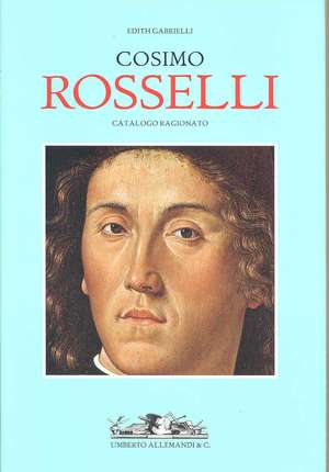 Gabrielli, E: Cosimo Rosselli de Edith Gabrielli