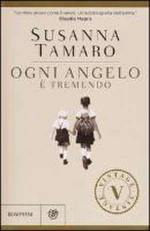 Ogni angelo è tremendo de Susanna Tamaro