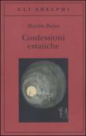 Confessioni estatiche de Martin Buber