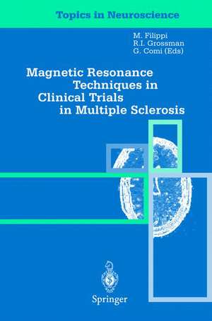 Magnetic Resonance Techniques in Clinical Trials in Multiple Sclerosis de M. Filippi