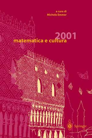 matematica e cultura 2001 de Michele Emmer