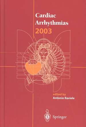 Cardiac Arrhythmias 2003: Proceedings of the 8th International Workshop on Cardiac Arrhythmias de Antonio Raviele