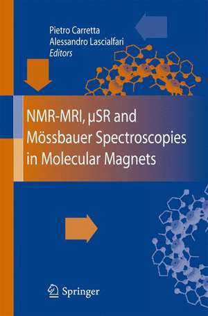 NMR-MRI, µSR and Mössbauer Spectroscopies in Molecular Magnets de Pietro Carretta