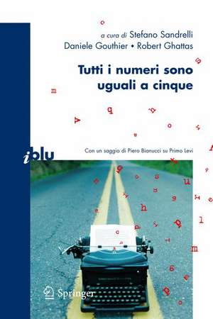 Tutti i numeri sono uguali a cinque de Stefano Sandrelli