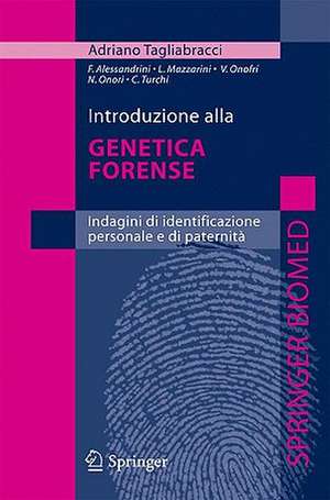 Introduzione alla genetica forense: Indagini di identificazione personale e di paternità de Adriano Tagliabracci