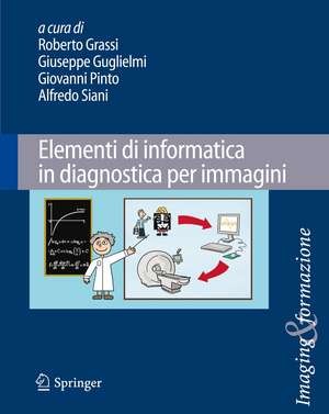 Elementi di informatica in diagnostica per immagini de Roberto Grassi