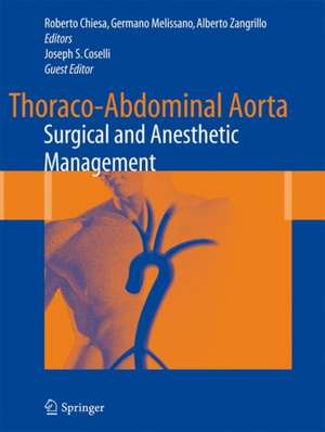 Thoraco-Abdominal Aorta: Surgical and Anesthetic Management de Roberto Chiesa