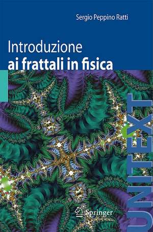 Introduzione ai frattali in fisica de Sergio Peppino Ratti