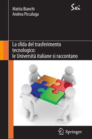 La sfida del trasferimento tecnologico: le Università italiane si raccontano de Mattia Bianchi