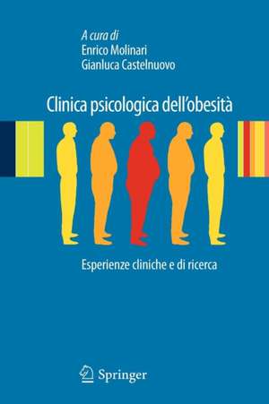 Clinica psicologica dell’obesità: Esperienze cliniche e di ricerca de Enrico Molinari