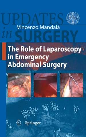 The Role of Laparoscopy in Emergency Abdominal Surgery de Vincenzo Mandala