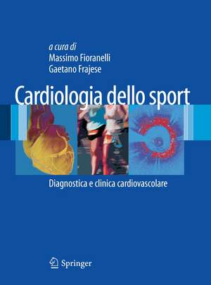 Cardiologia dello Sport: Diagnostica e clinica cardiovascolare de Massimo Fioranelli