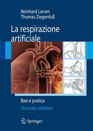 La respirazione artificiale: Basi e pratica de Reinhard Larsen