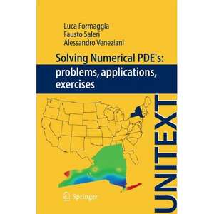 Solving Numerical PDEs: Problems, Applications, Exercises de Luca Formaggia