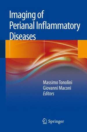 Imaging of Perianal Inflammatory Diseases de Massimo Tonolini