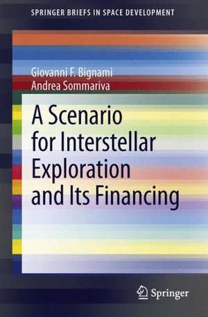 A Scenario for Interstellar Exploration and Its Financing de Giovanni F. Bignami