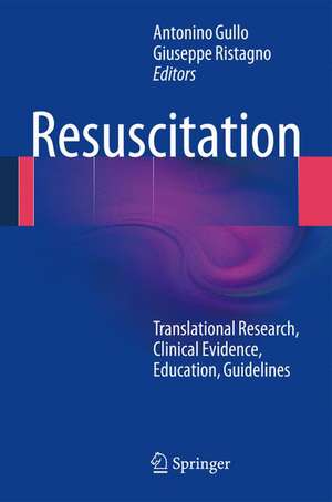 Resuscitation: Translational Research, Clinical Evidence, Education, Guidelines de Antonino Gullo